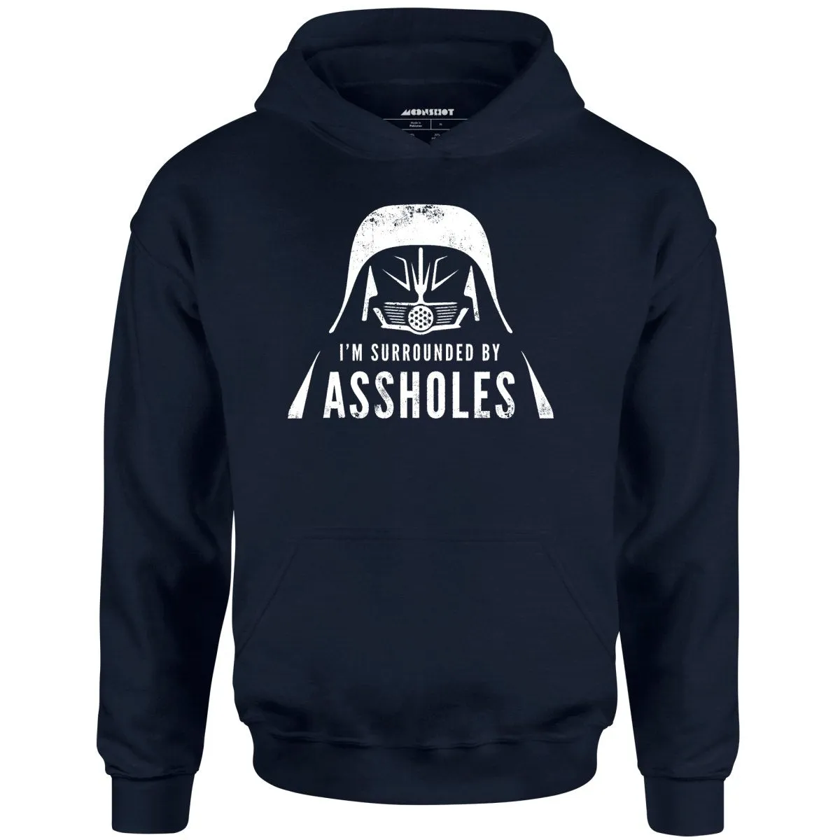 I'm Surrounded By Assholes - Unisex Hoodie